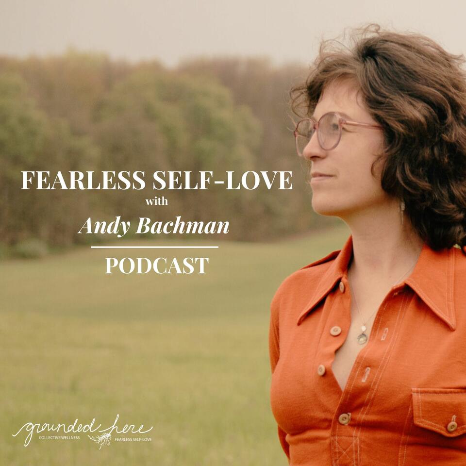 Fearless Self-Love
