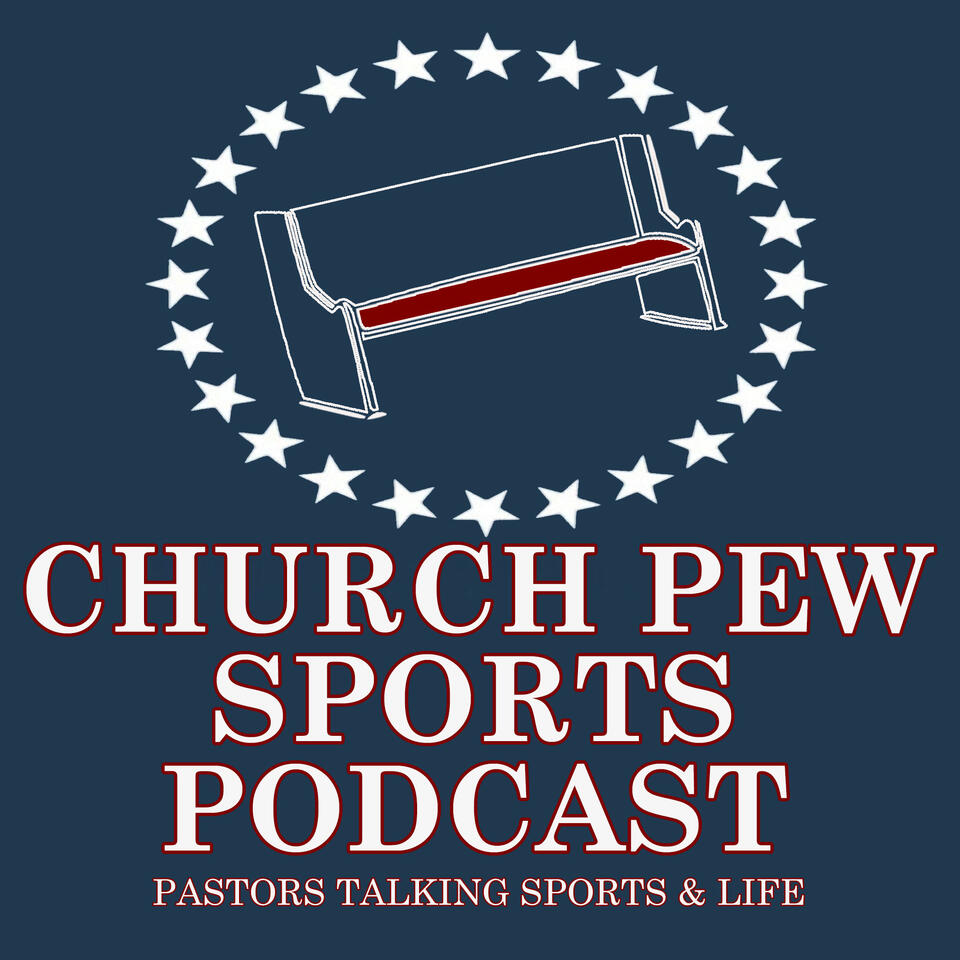 Church Pew Sports - Pastors Talking Sports Life