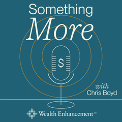 Looking Back/Looking Forward - Something More with Chris Boyd