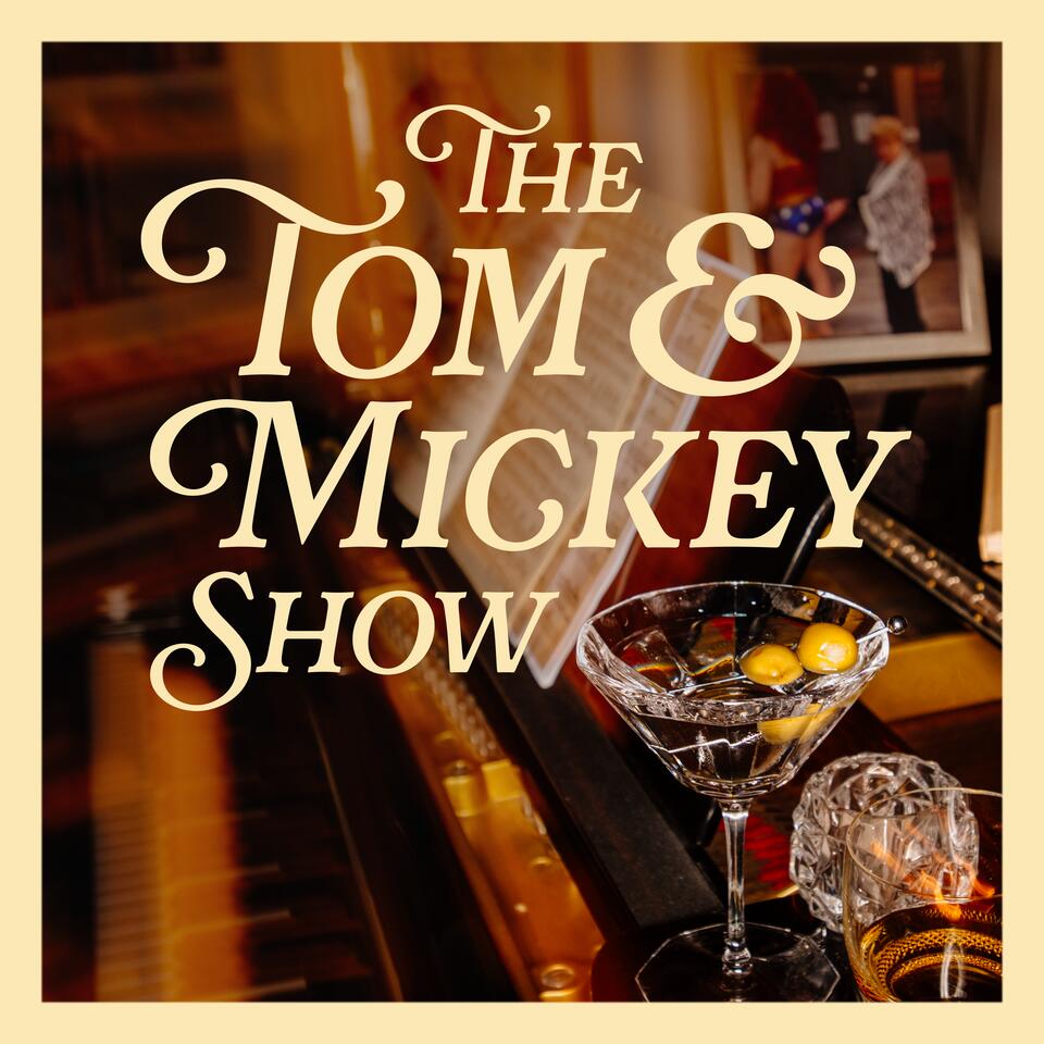 The Tom & Mickey Show