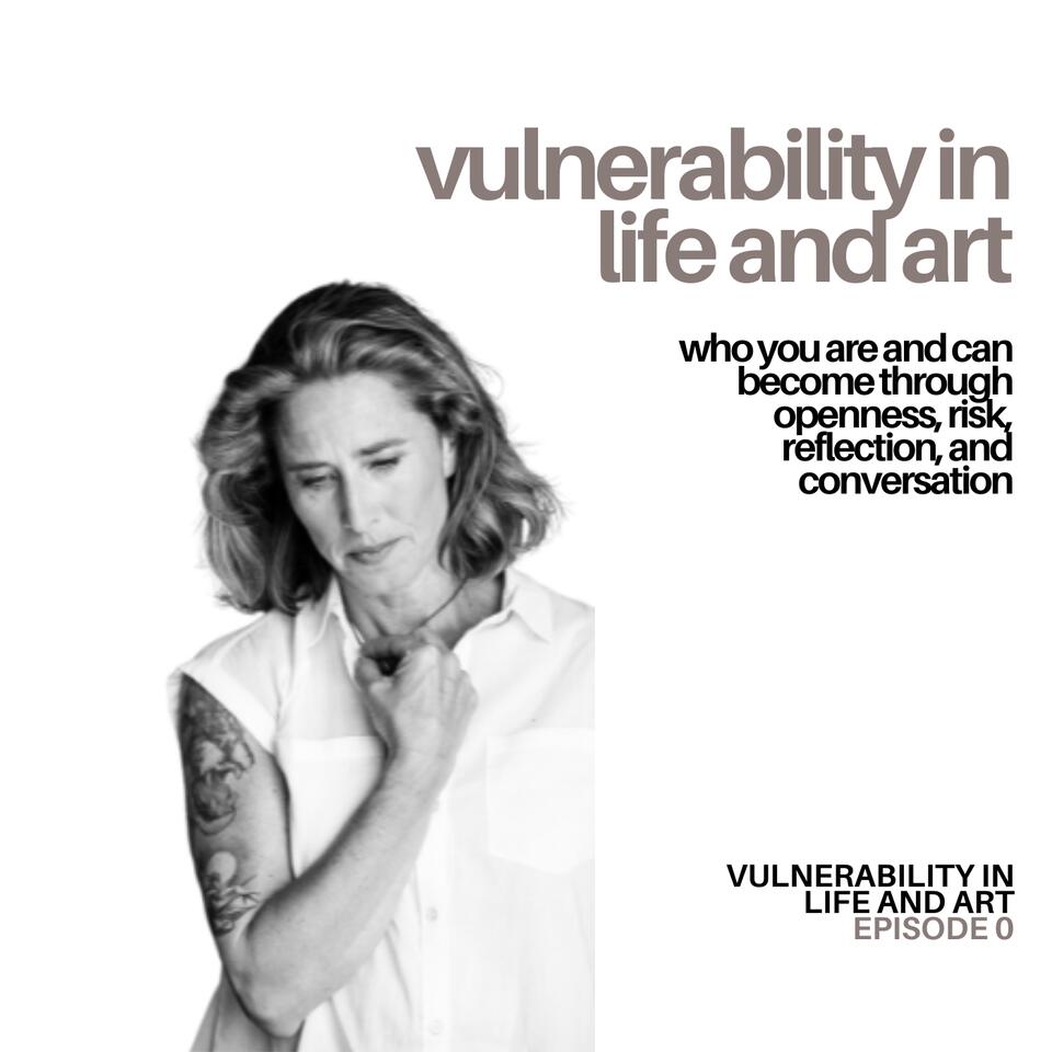Vulnerability in life and art