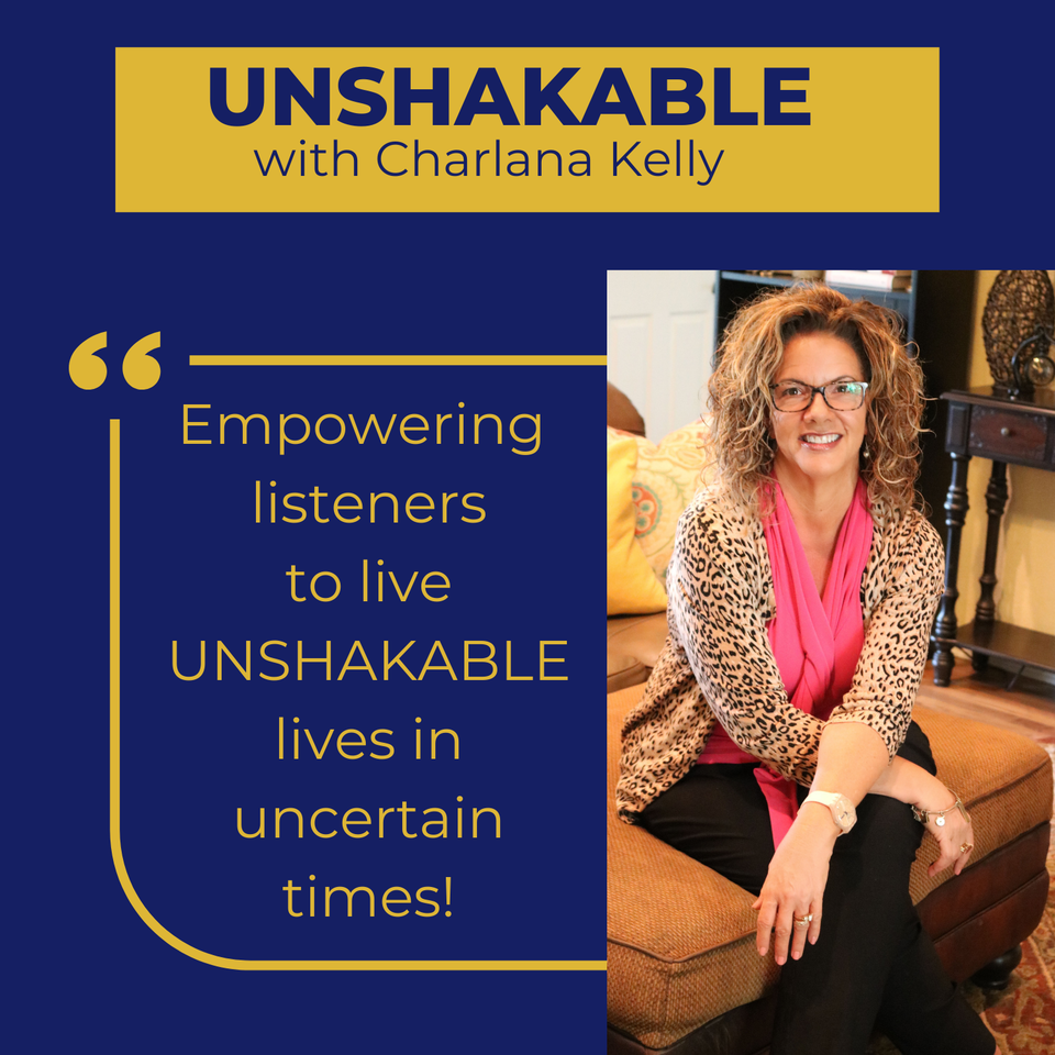 Unshakable with Charlana Kelly