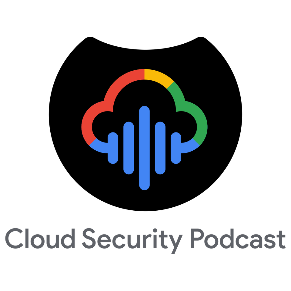 Cloud Security Podcast by Google