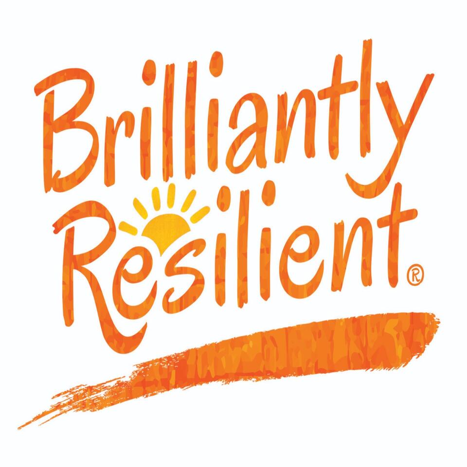 Brilliantly Resilient