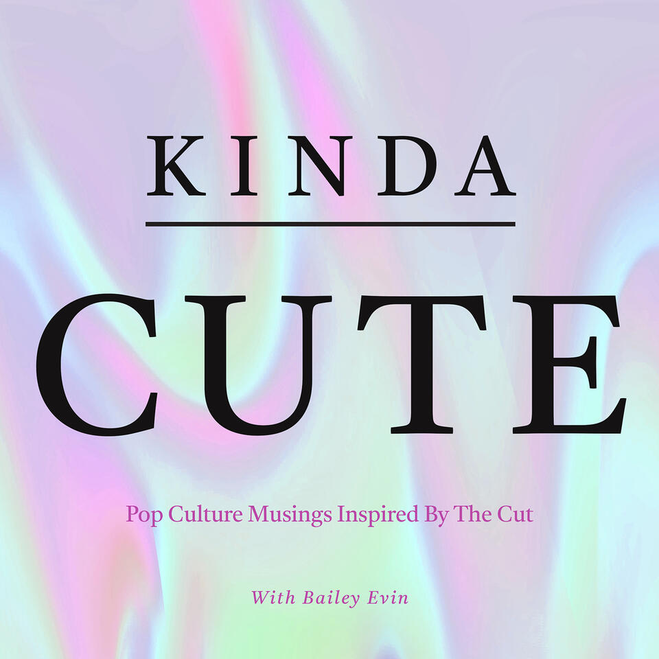 Kinda Cute: A Pop Culture Podcast