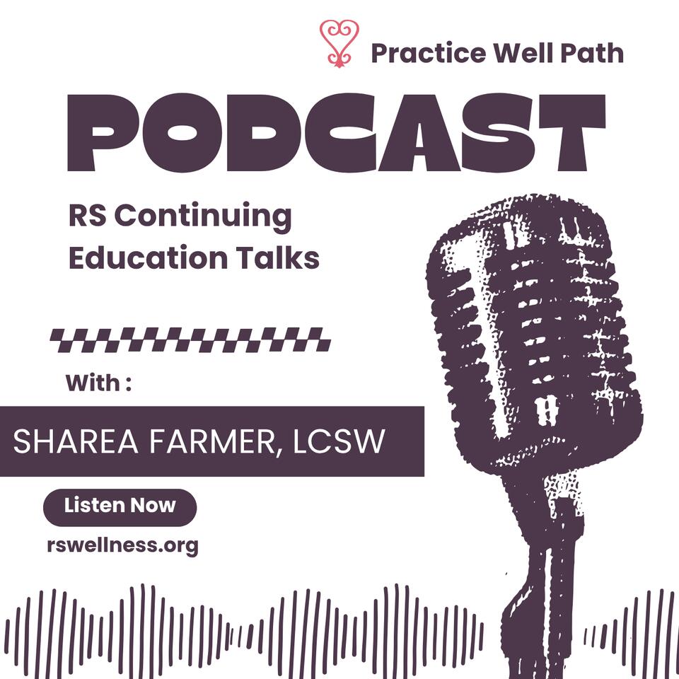 Practice Well Path: RS Continuing Education Talks