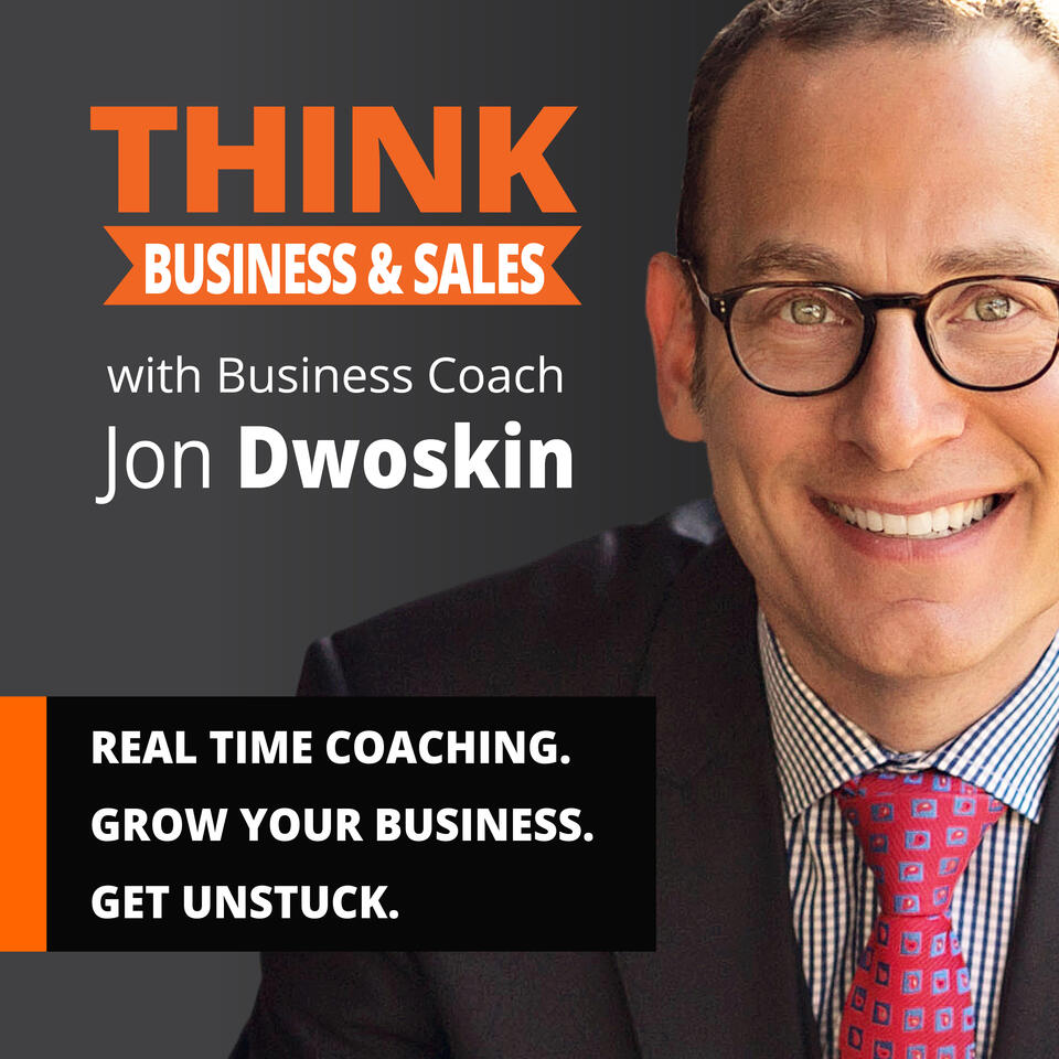 THINK Business & Sales with Jon Dwoskin