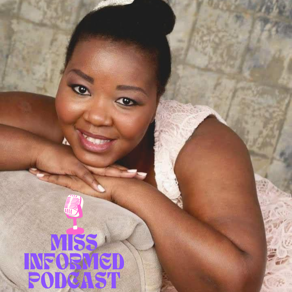 Miss Informed Podcast