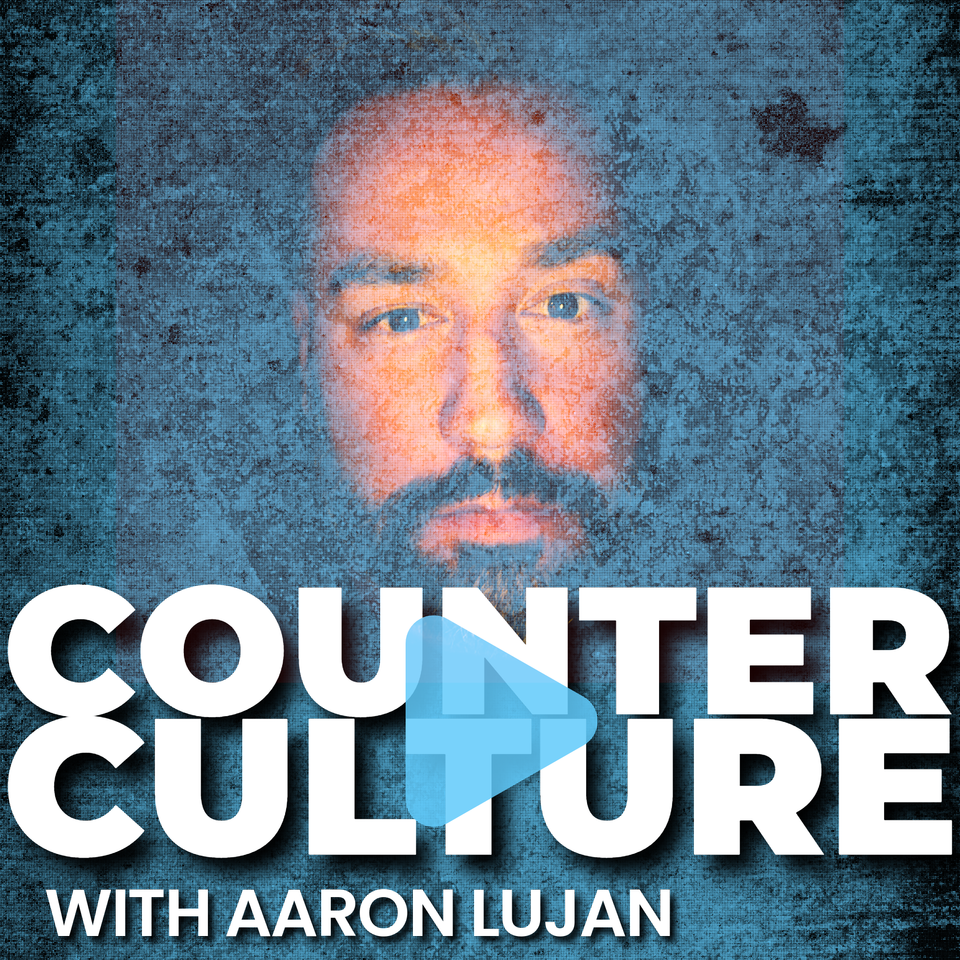 Counter Culture with Aaron Lujan