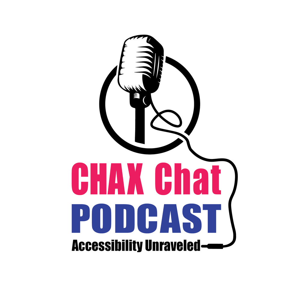 Chax Chat Accessibility Podcast