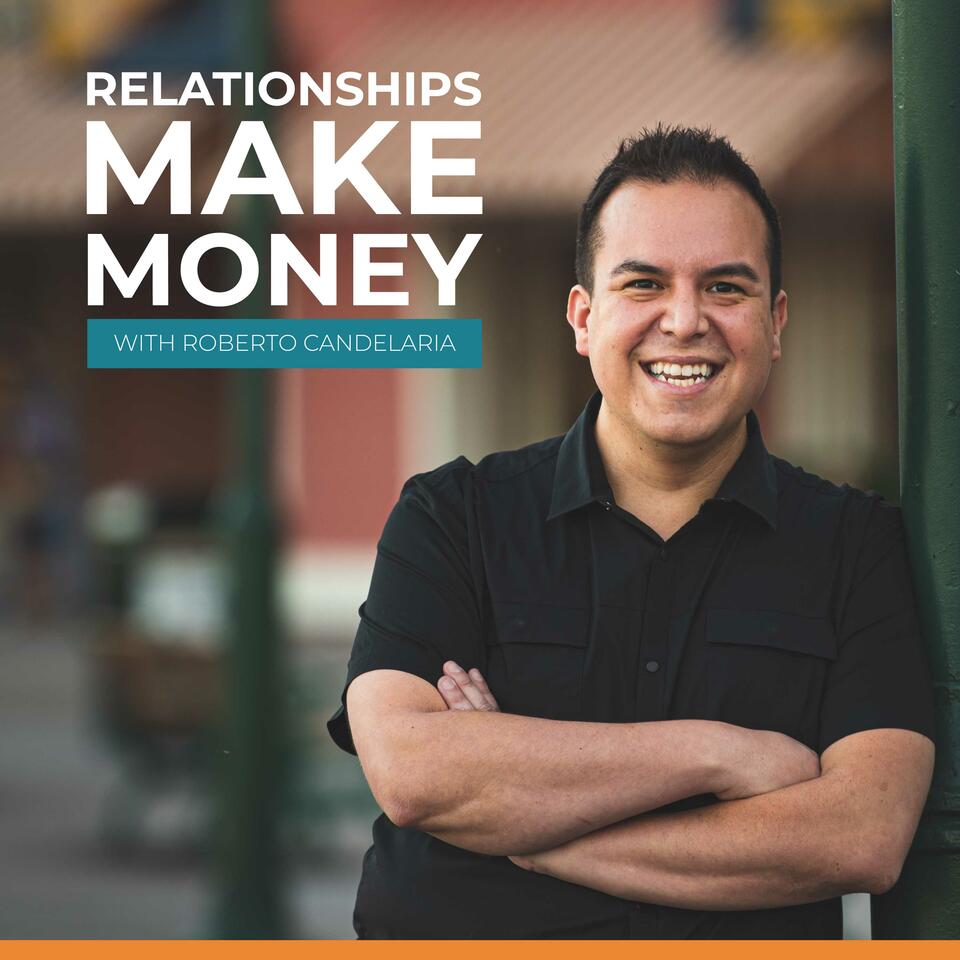 Relationships Make Money