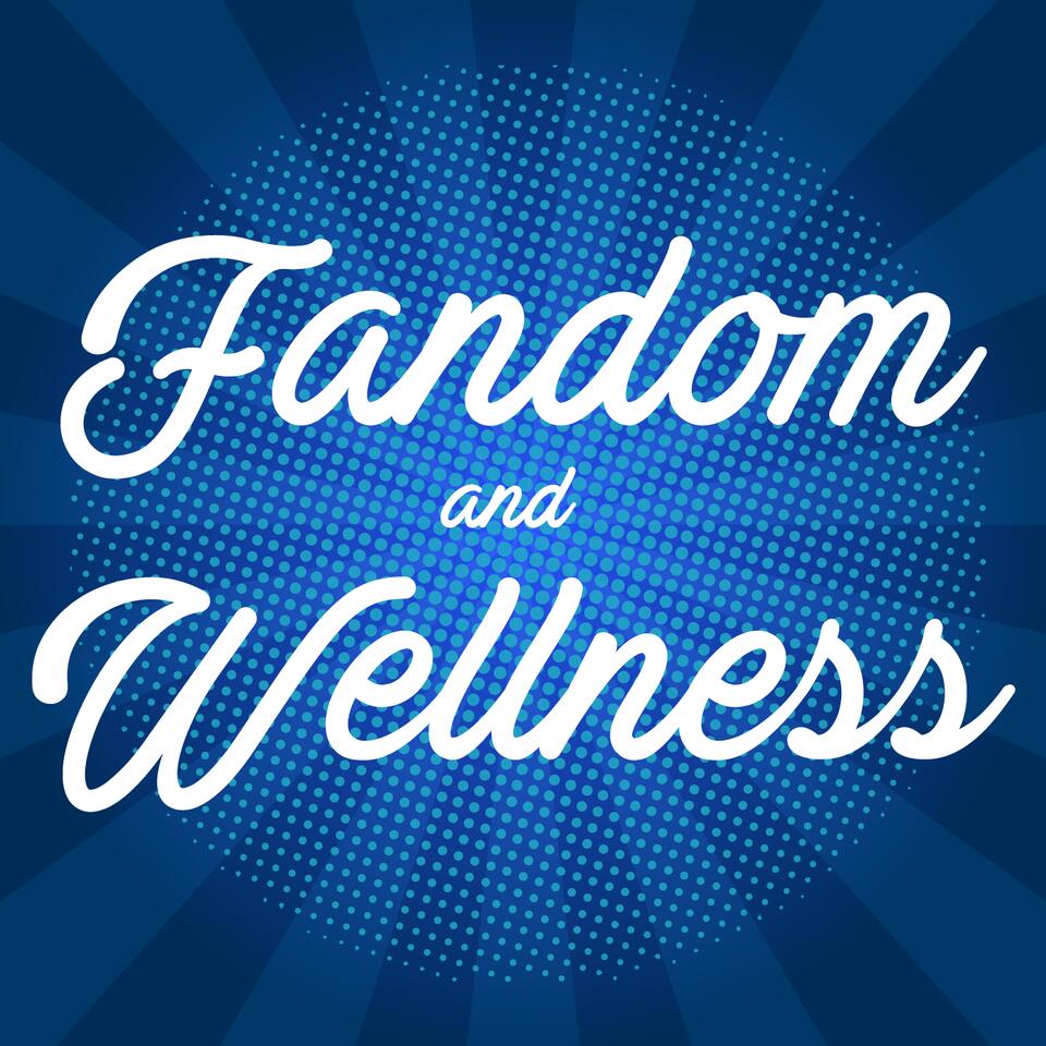 Fandom and Wellness
