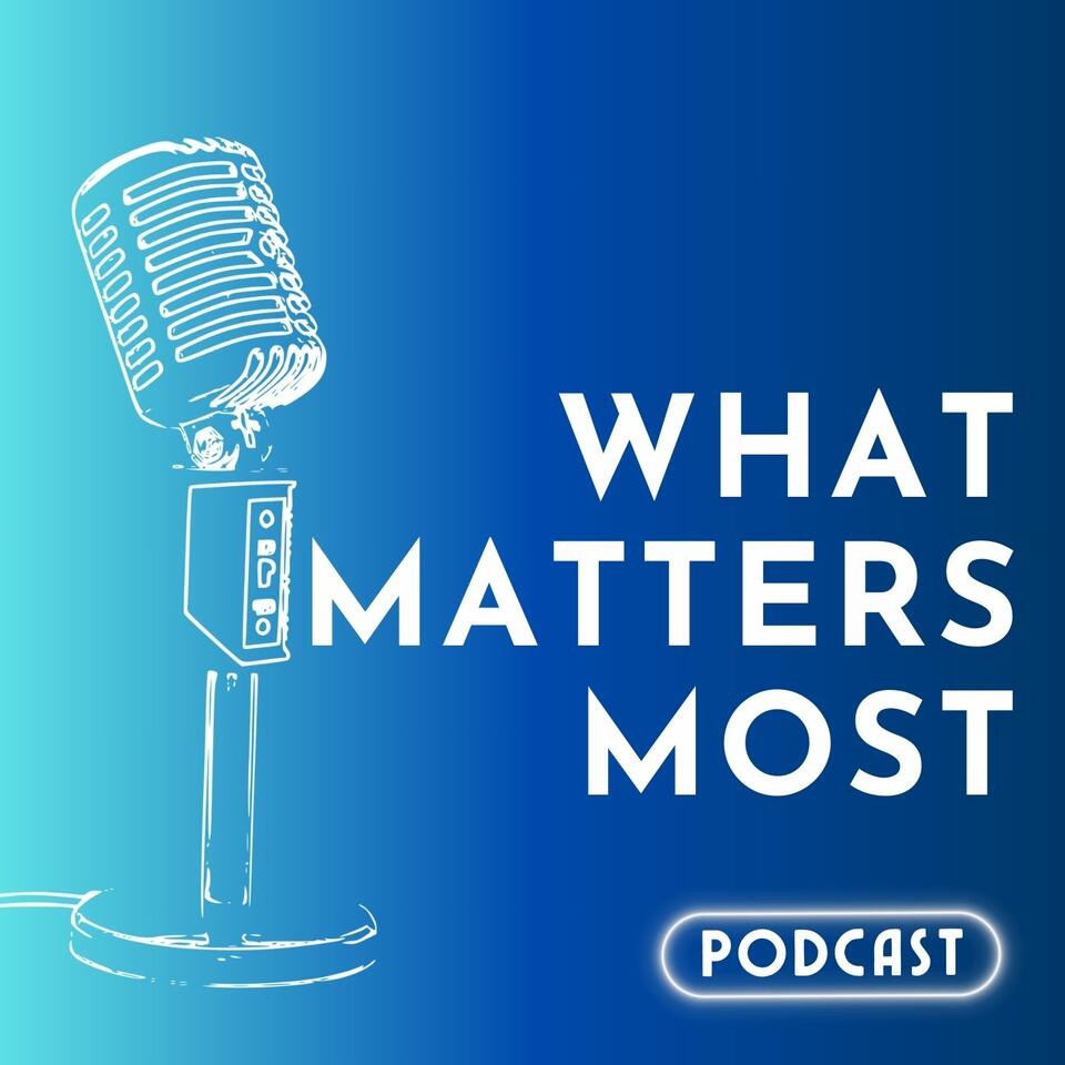 What Matters Most
