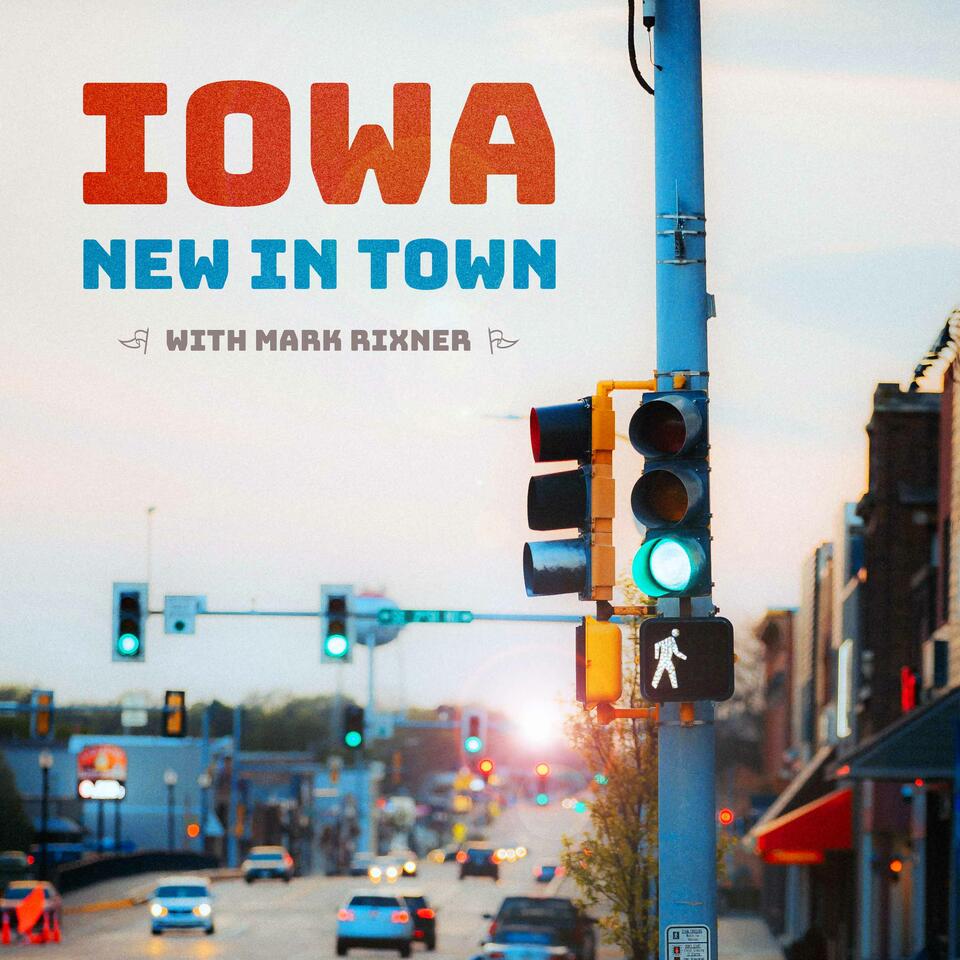 Iowa New In Town Podcast