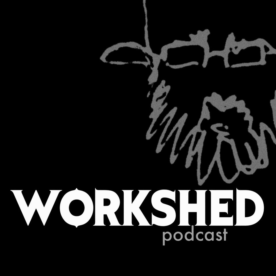 Workshed Podcast
