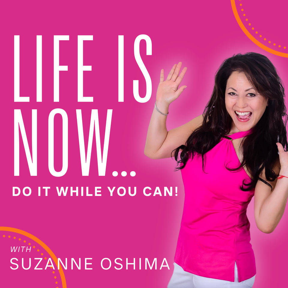 Life Is Now...Do It While You Can | Life Coach for Women Over 50