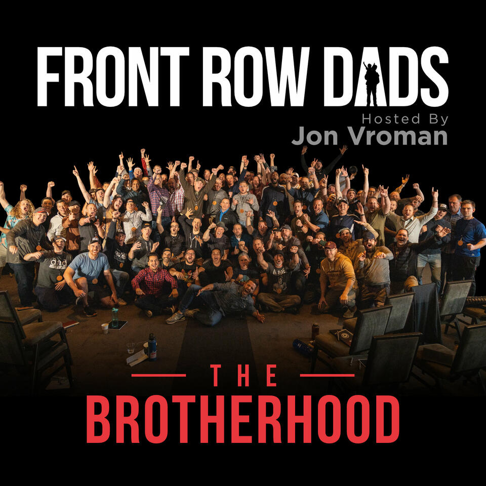 Front Row Dads [Family Men with Businesses, Not Businessmen with Families] with Jon Vroman
