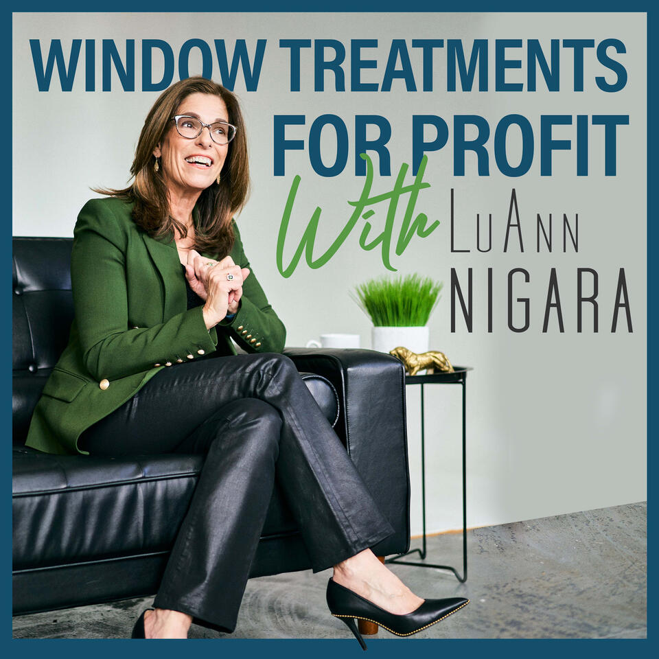 Window Treatments for Profit with LuAnn Nigara