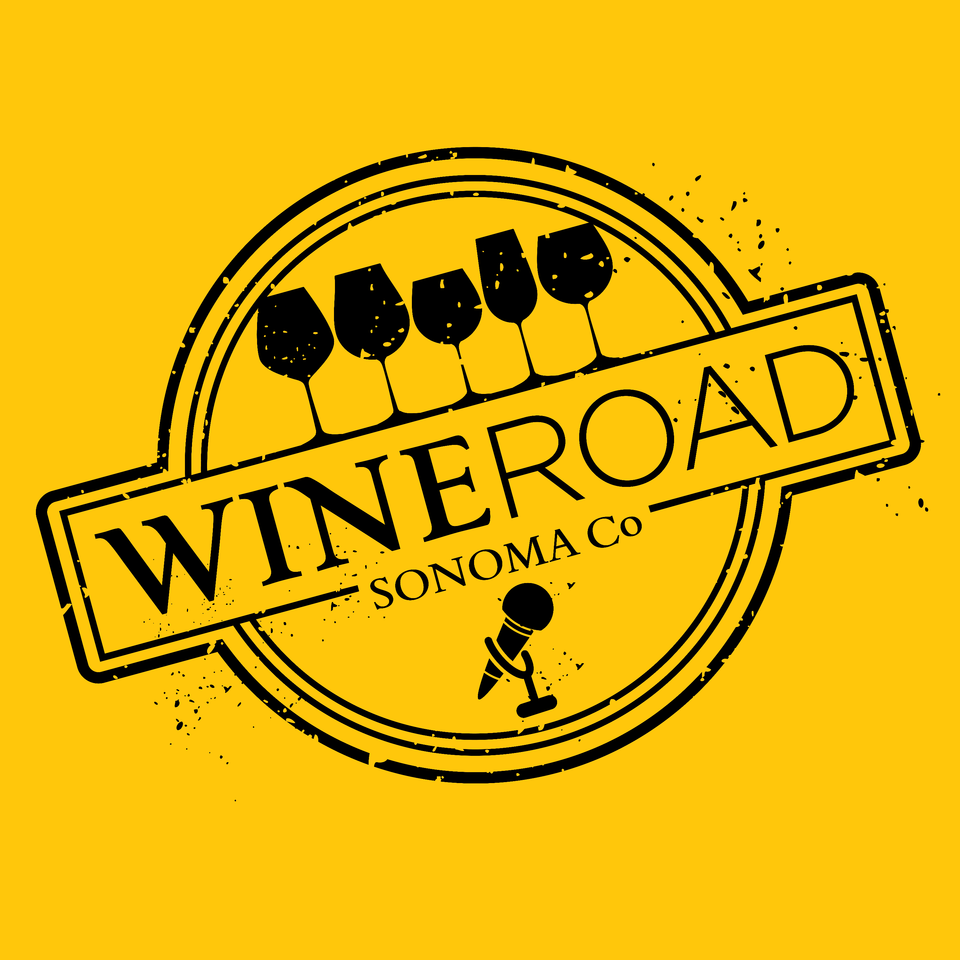 Wine Road: The Wine, When, and Where of Northern Sonoma County.