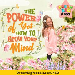 Dream Big Podcast for Kids