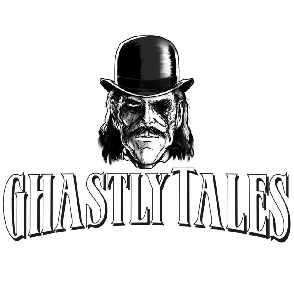 The Ghastly Tales Podcast