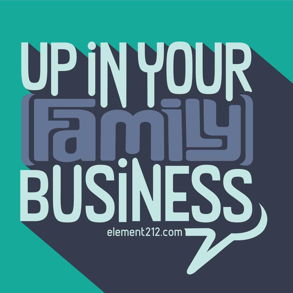 Up In Your [Family] Business