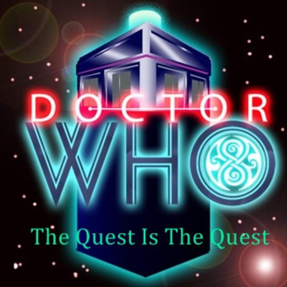 Doctor Who: The Quest Is The Quest