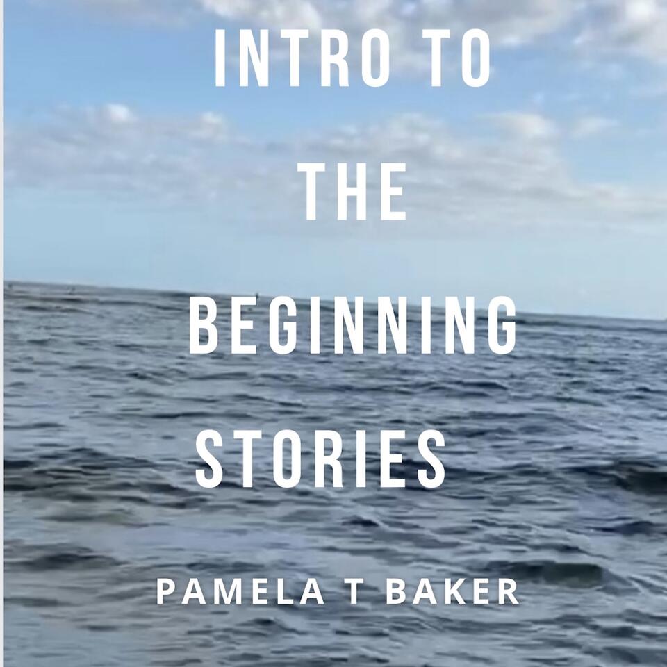 Intro to the Beginning Stories