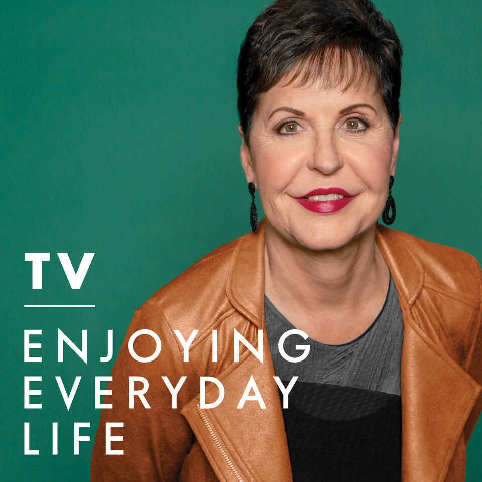 Joyce Meyer Enjoying Everyday Life® TV Podcast iHeart