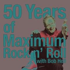 50 Years of Maximum Rock n' Roll