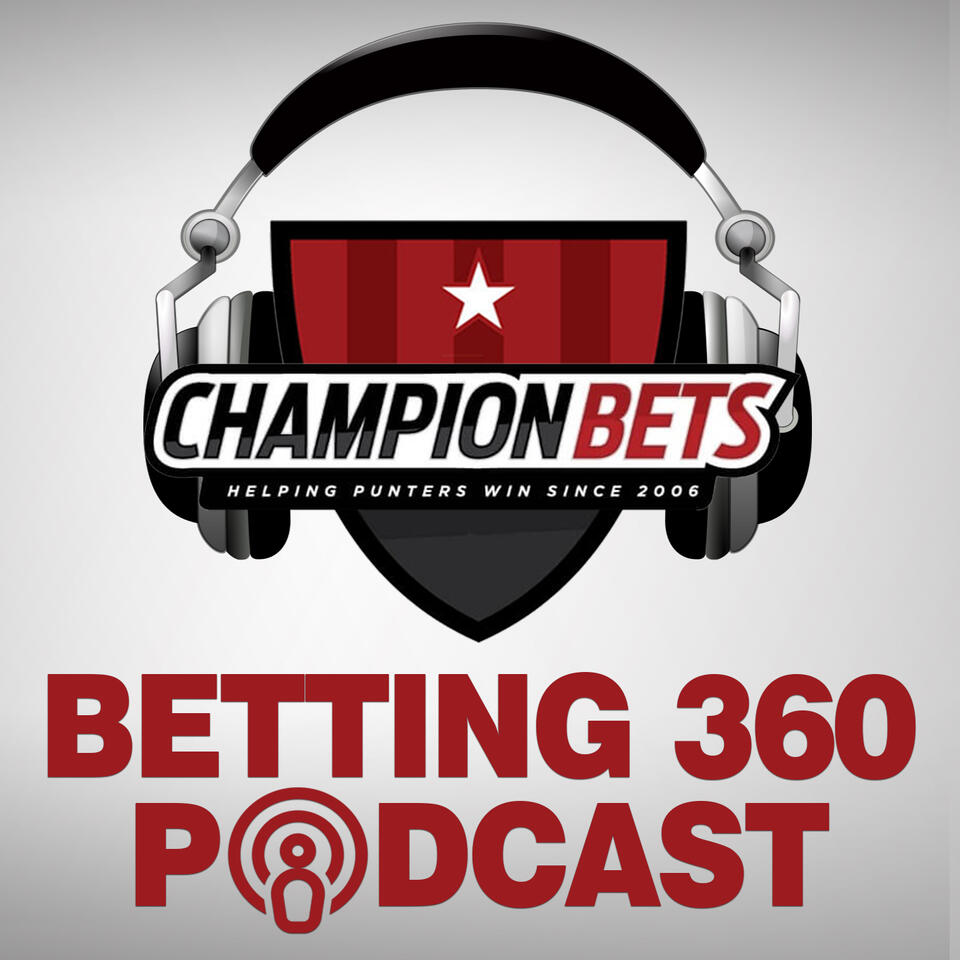 Betting 360 Podcast