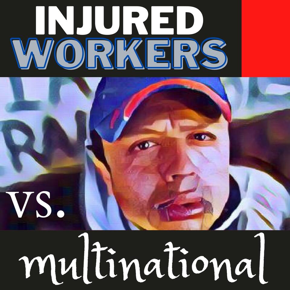 Injured Workers vs. Multinational