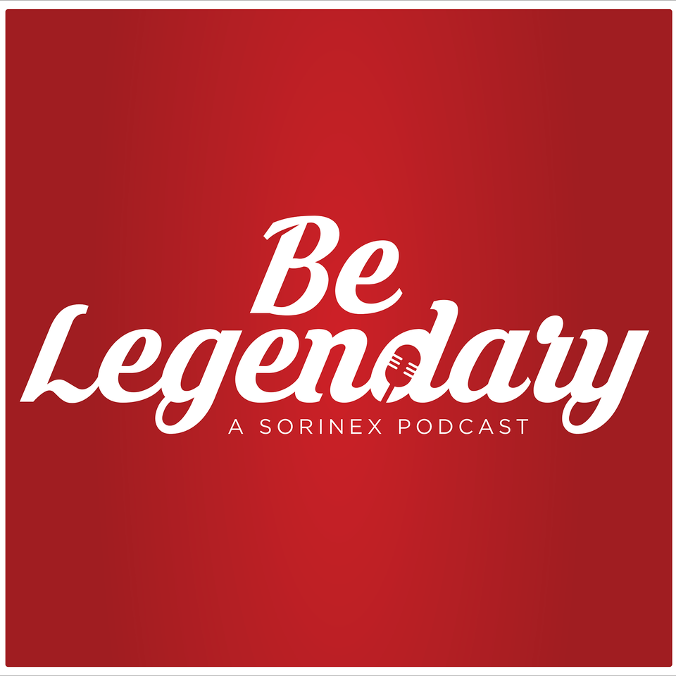 Be Legendary Podcast