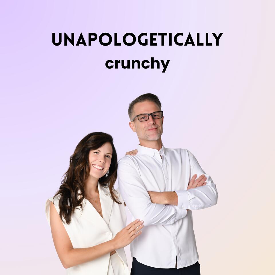 Unapologetically Crunchy