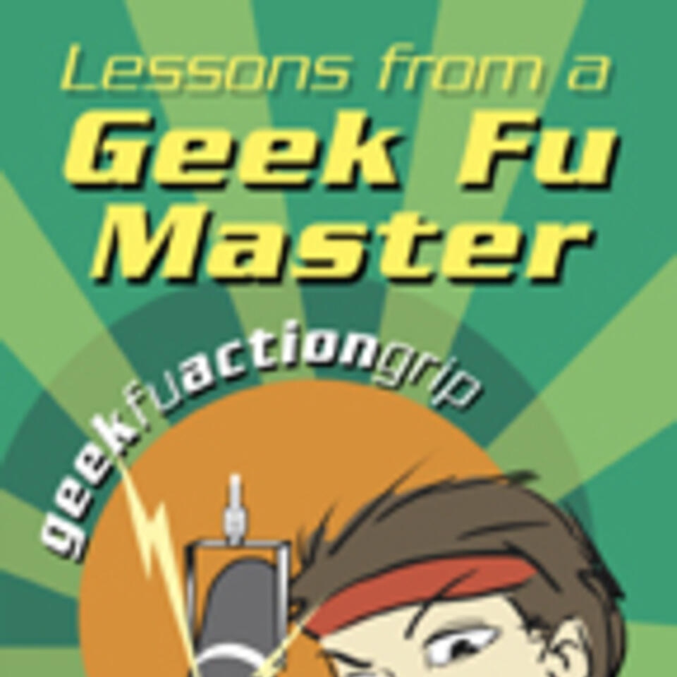 Lessons From A Geek Fu Master
