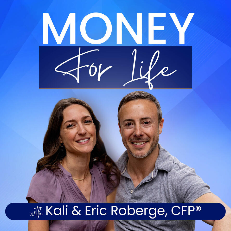 Money for Life with Eric Roberge, CFP
