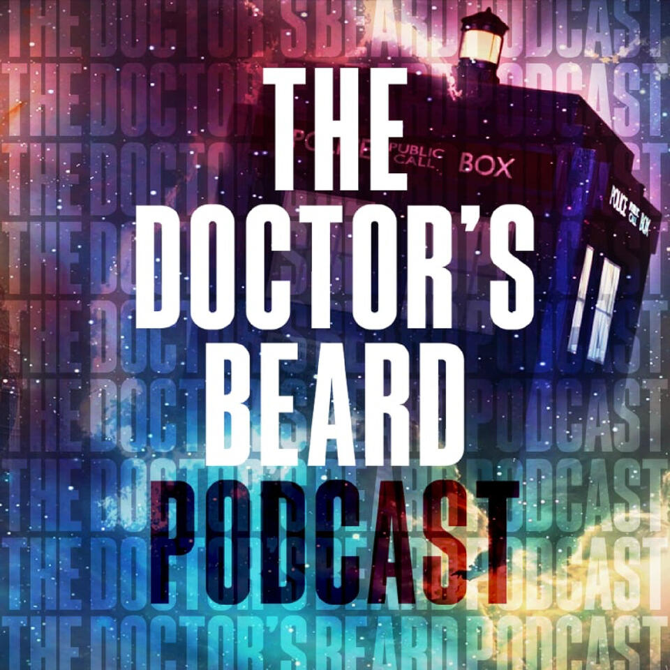 The Doctor's Beard Podcast