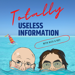 SEASON 6- EPISODE 20 - Totally Useless Information with Nick & Roy