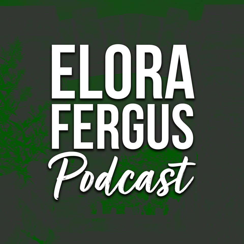 Elora Fergus Podcast