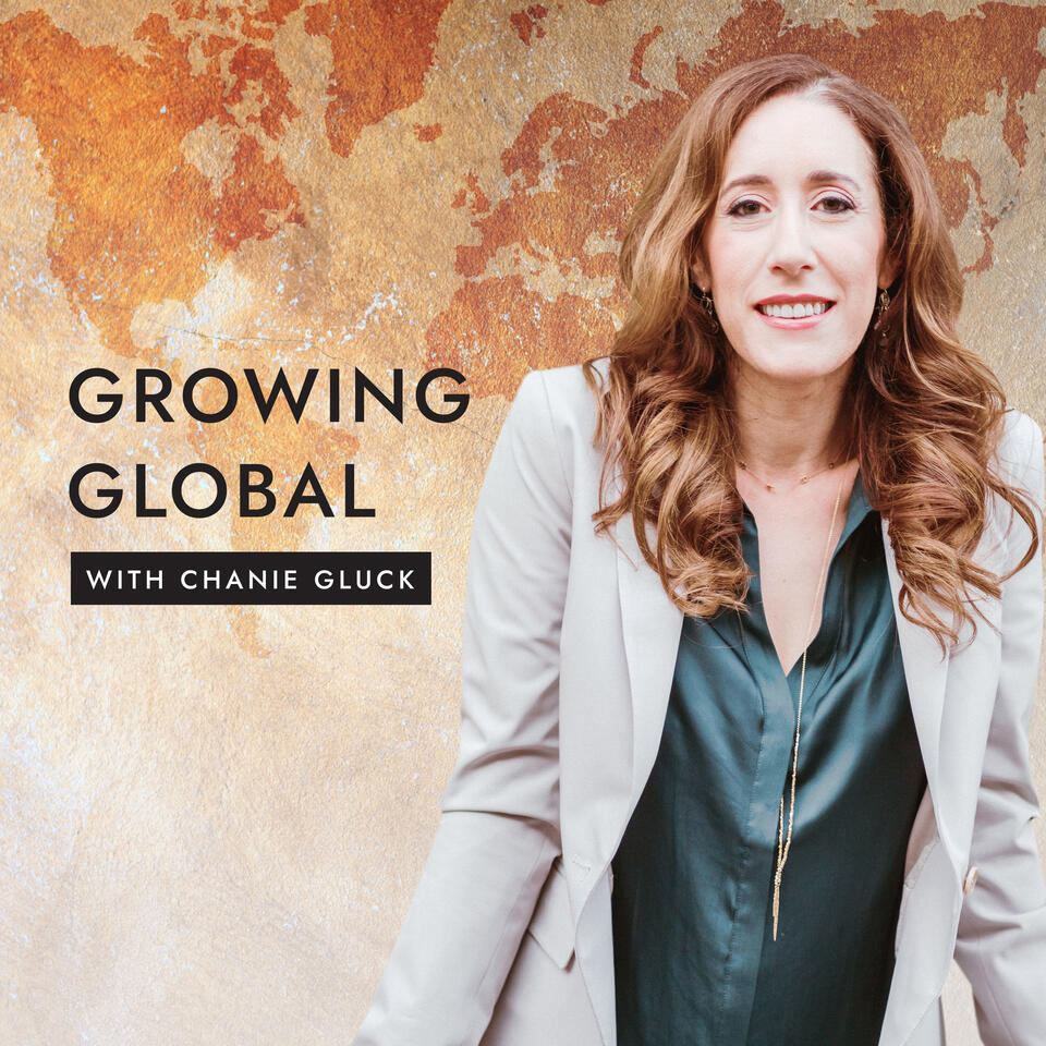 Growing Global With Chanie Gluck