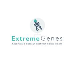 Extreme Genes - America's Family History and Genealogy Radio Show & Podcast