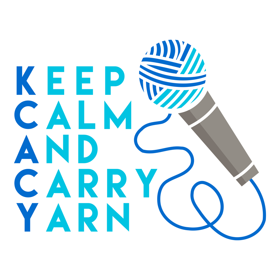 Keep Calm and Carry Yarn: A Knitting and Crochet Podcast