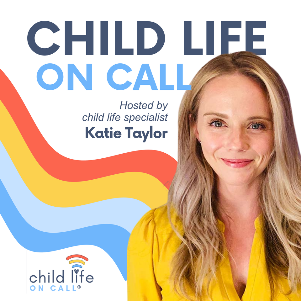 Child Life On Call | Medical, Parenting, Healthcare, Grief, Trauma, Pediatrics, Coping Skills, Community & Support