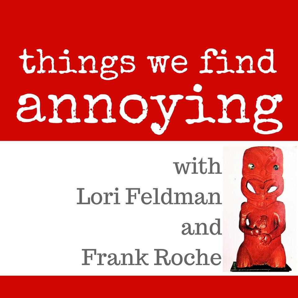 Things We Find Annoying