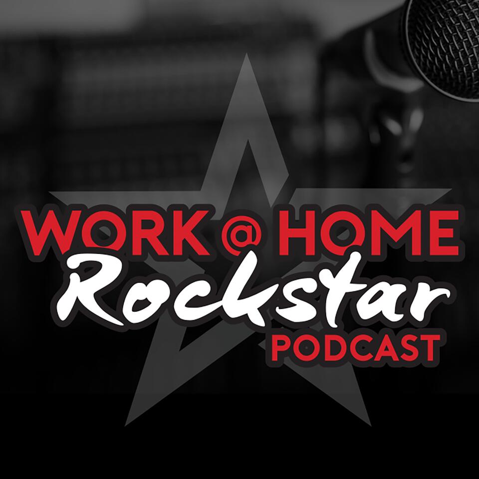 Work at Home RockStar Podcast