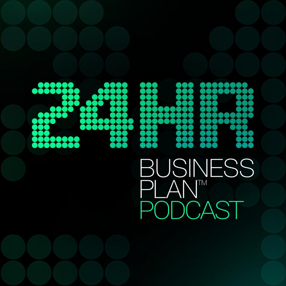 24 Hour Business Plan Podcast