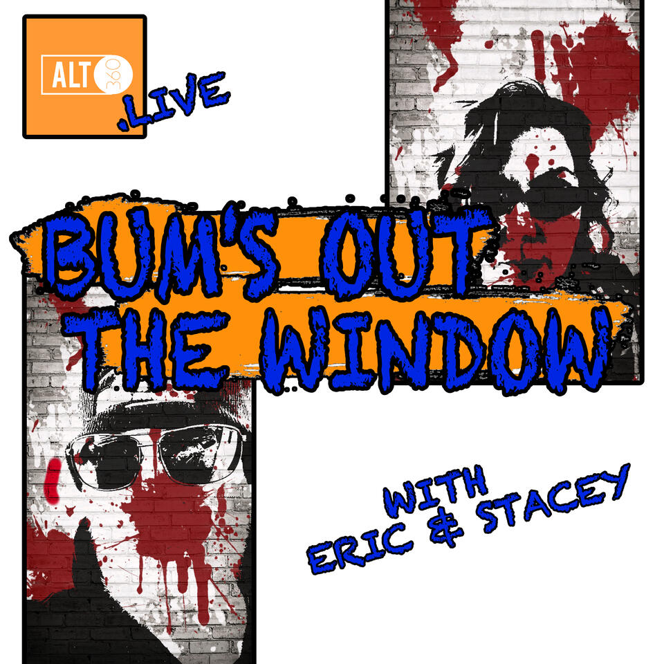 Eric and Stacey's Bum's Out The Window