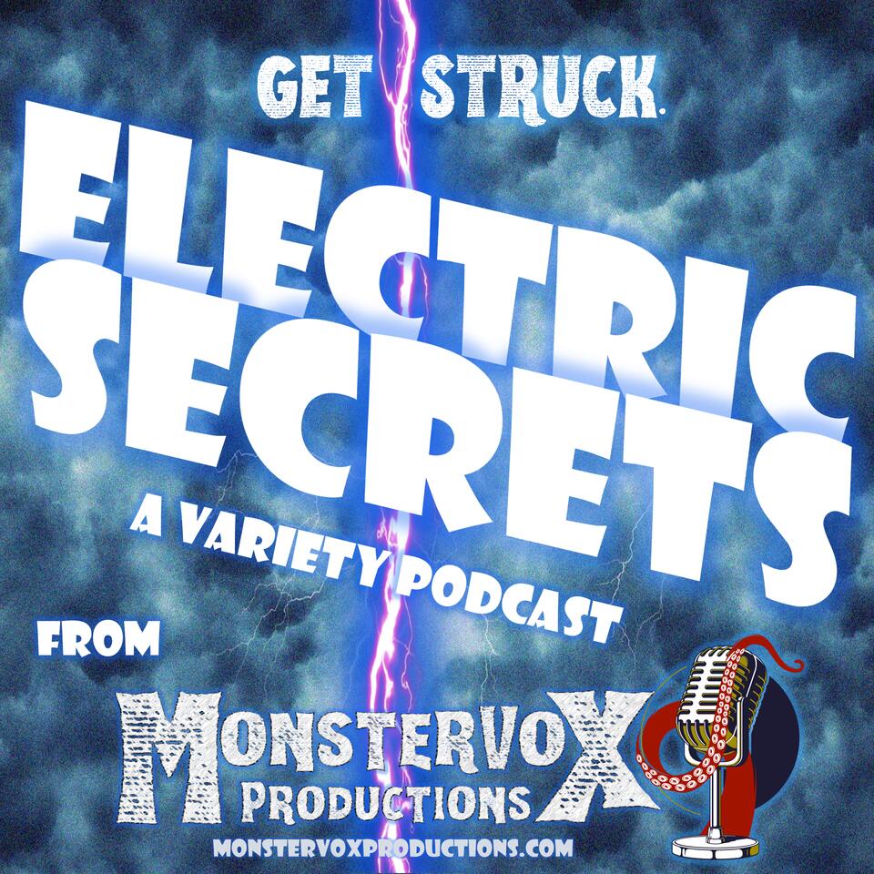 Electric Secrets: A Variety Podcast