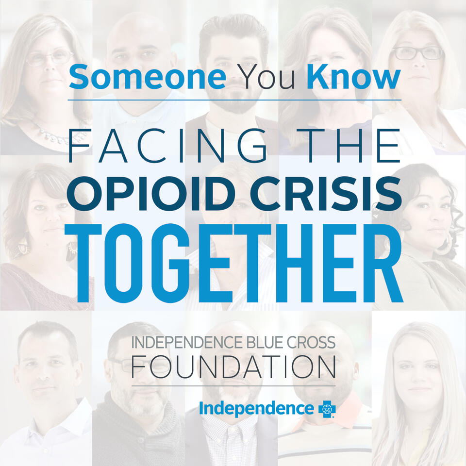 Someone You Know: Facing the Opioid Crisis Together