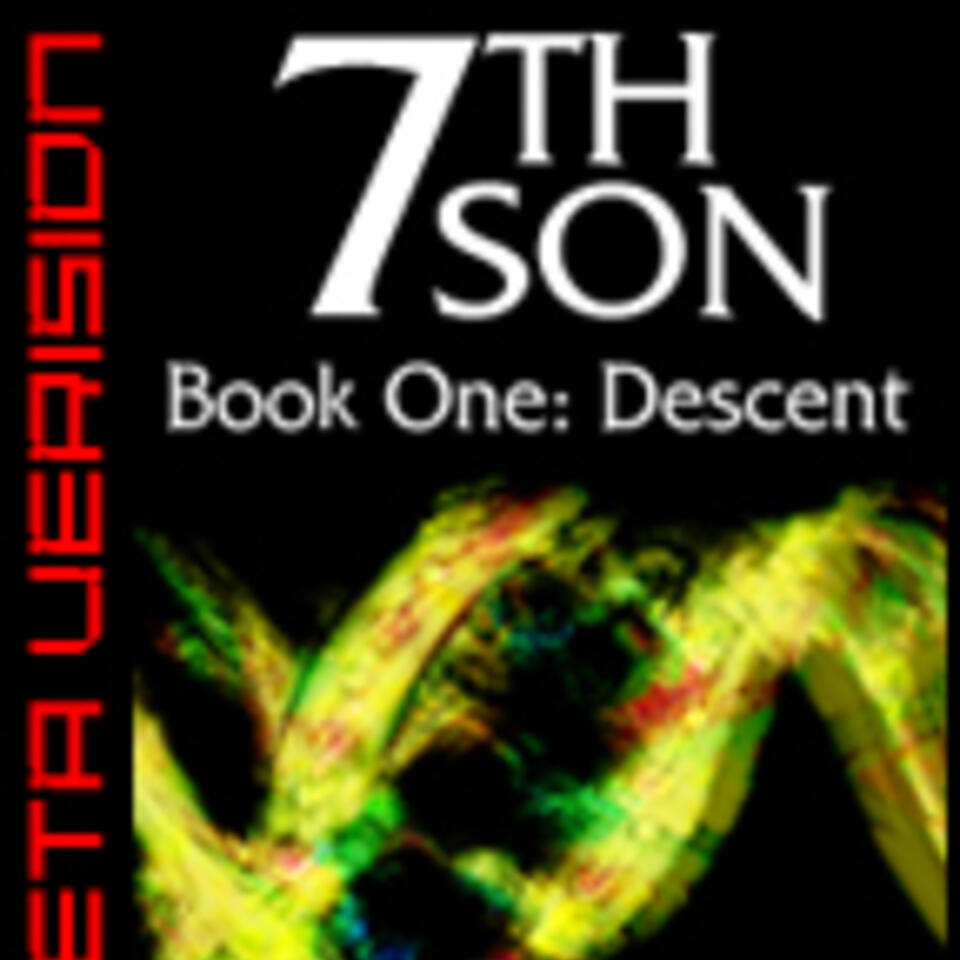 7th Son: Book One - Descent (The Beta Version)
